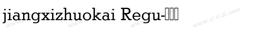 jiangxizhuokai Regu字体转换